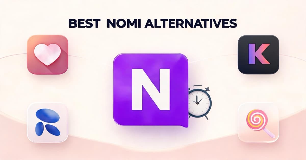 6 Best Nomi Alternatives in 2026: Tested & Compared